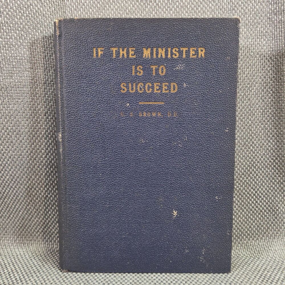 If the Minister Is to Succeed U S Brown 1937 Vintage Hardcover Eerdmans Book